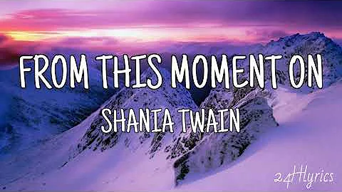 From This Moment On - Shania Twain (Lyrics)