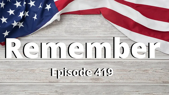 Episode 419 - Remember, with Special Guest Pastor ...