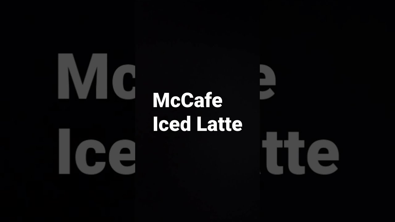 How To Pronounce Mcdonalds McCafe Iced Latte YouTube How To Pronounce Mcdonalds McCafe Iced Latte YouTube