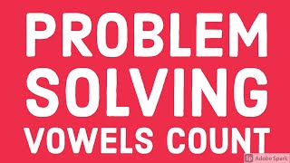 Problem Solving Vowels Count #28