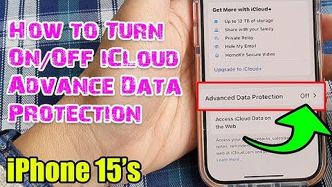 iPhone 15/15 Pro Max: How to Turn On/Off iCloud Advance Data Protection