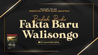 BEDAH BUKU | FAKTA TERBARU WALISONGO | Ustadz Dr. Zaenal Abidin, Lc., M.M حفظه الله