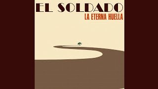 Video thumbnail of "El Soldado - La Eterna Huella (EP)"