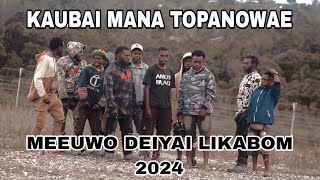 KAUBAI MANA TOPANOWAE ²⁰²⁴ _ Lagu pop meepago ( official video music 🎵🎥)