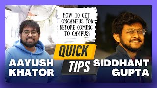 On-Campus Job Before Coming To Campus? Ft Siddhant