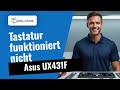Dein Asus UX431F: Tastatur funktioniert nicht mehr? 🔧 So reparieren wir es