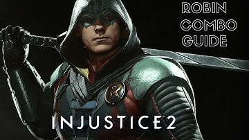 INJUSTICE 2 | EASY TO LEARN ROBIN COMBOS