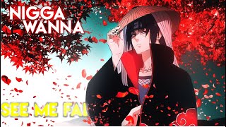 Sono Sharingan Omae Wa Doko Made Mieteiru? İtachi Bad Naruto Amv Edit See Me Fall Y2K