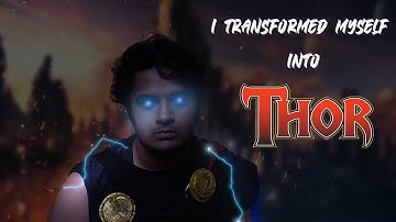 I transformed myself into THOR