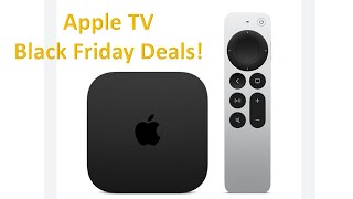 Why Apple TV 4K Deals Are Worth It This Black Friday