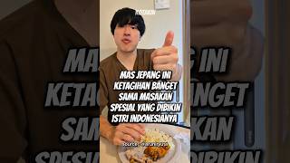 Mas jepang ini ketagihan banget sama masakan istri indonesianya #bule #reaksibule #reaction #jepang