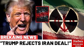 Trump CLASHES With Reporters Over Rejected Iran Nuclear Proposal !
