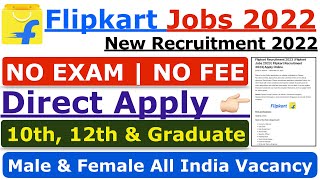 Flipkart Recruitment 2022  Flipkart 12th Pass Job  Job For Freshers  Latest Vacancy Flipkart Job