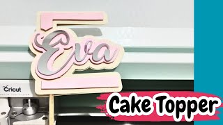 COMO HACER UN CAKE TOPPER DE LETRAS SENCILLO| TUTORIAL CRICUT PARA PRINCIPIANTES