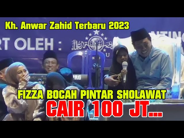 Kh. Anwar Zahid Terbaru 2023‼️FIZZA BOCAH PINTAR QIRO'AT & SHOLAWAT CAIR 100JT... SUBHANALLOH‼️ class=