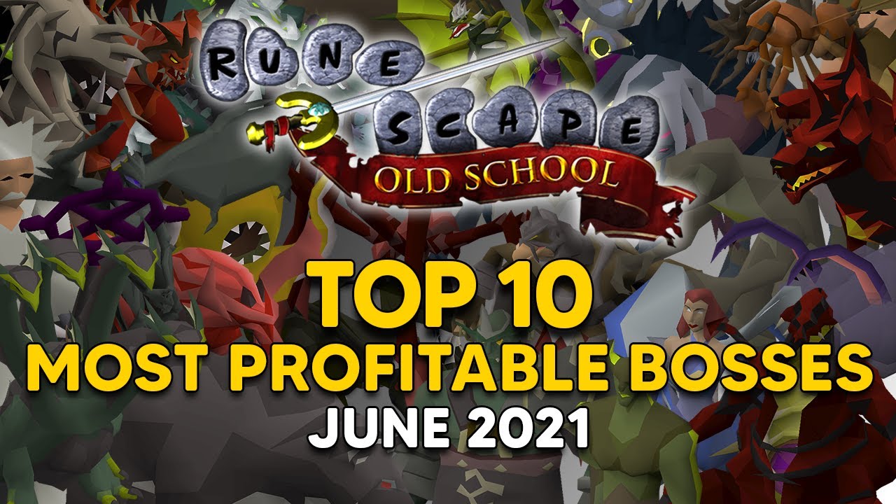 OSRS's Top 10 Most Profitable Bosses [JUNE 2021]
