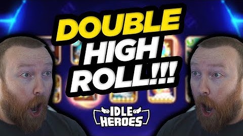 Idle Heroes - Double HIGH ROLL!!! F2P Episode 167