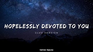 Tiktok Song | Glee. ver | Hopelessly Devoted To You (with lyrics) | Tiktok Trand Tracks