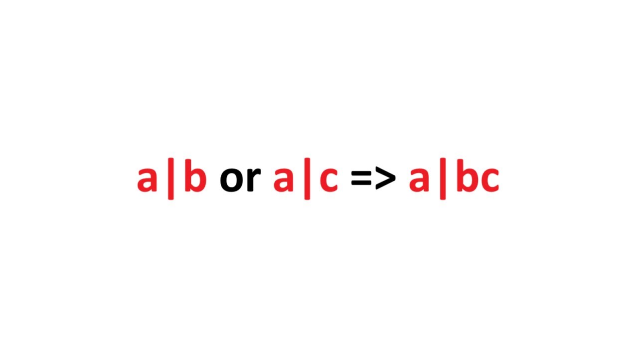 If a divides b or a divides c then a divides bc | Simple Number Theory Result