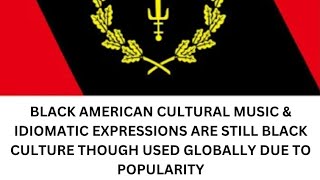 BLACK CULTURE is BLACK CULTURE, Despite Global Popularity