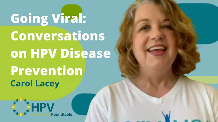 Carol Lacey | Going Viral: Conversations on HPV Disease Prevention