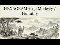 Hexagram 15: Modesty / Humility