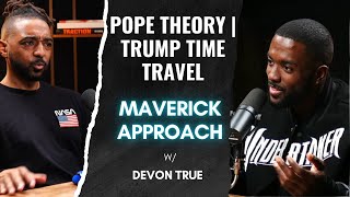 THE POPE THEORY | IS TRUMP A TIME TRAVELER? EP. 19
