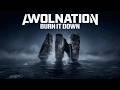 AWOLNATION - Burn It Down (Official Visualizer)