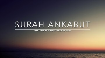 Surah Ankabut - سورة العنكبوت | Abdul Rashid Sufi | English Translation