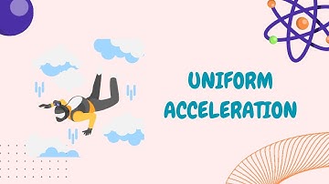 Uniform Acceleration — LearnStalk Biology