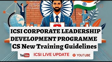 CS CLDP 2025 ICSI New Training Structure by ICSI CORPORATE LEADERSHIP DEVELOPMENT PROGRAMME How?