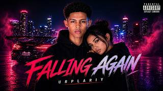 Urplariy  Falling Again  