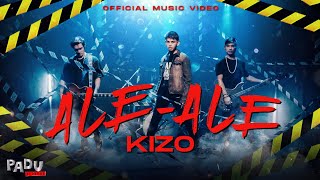 Kizo - Ale-Ale (Official Music Video)