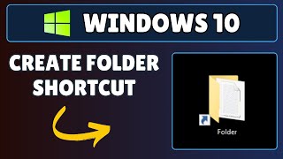 How to Create Folder Shortcut on Desktop on Windows 10 PC or Laptop