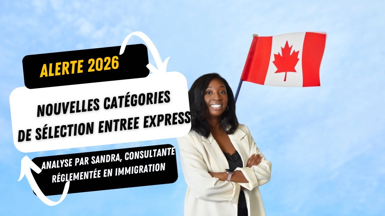 ALERTE 2026 : Nouvelles catégories de sélection Entrée Express 🇨🇦 