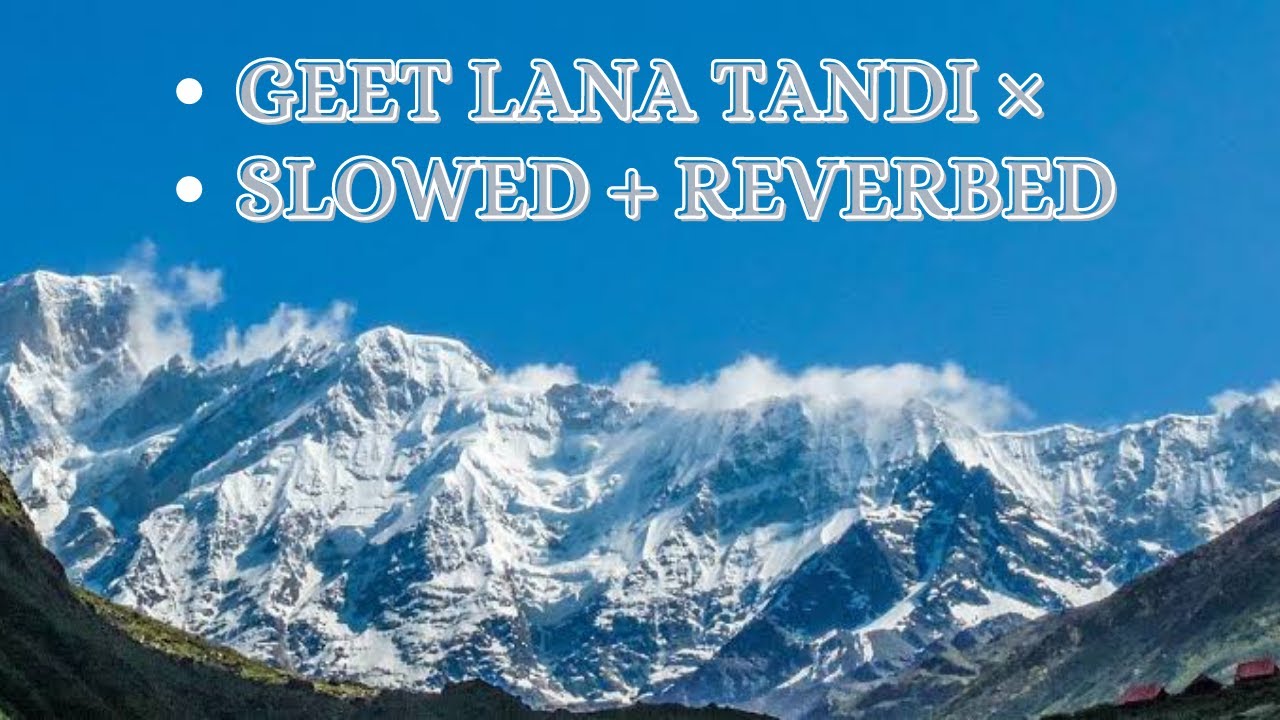 MODERN PAHADI MASHUP 2  SLOWED  REVERBED    GEET LANA TANDI