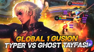 GLOBAL NO.1 GUSION TYPER / TYPER VS GHOST TAYFASI