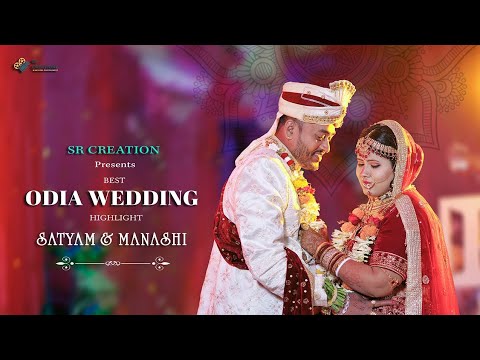 Best Odia Wedding Highlight  SR Creation  Satyam  Manashi  New Odia Song 