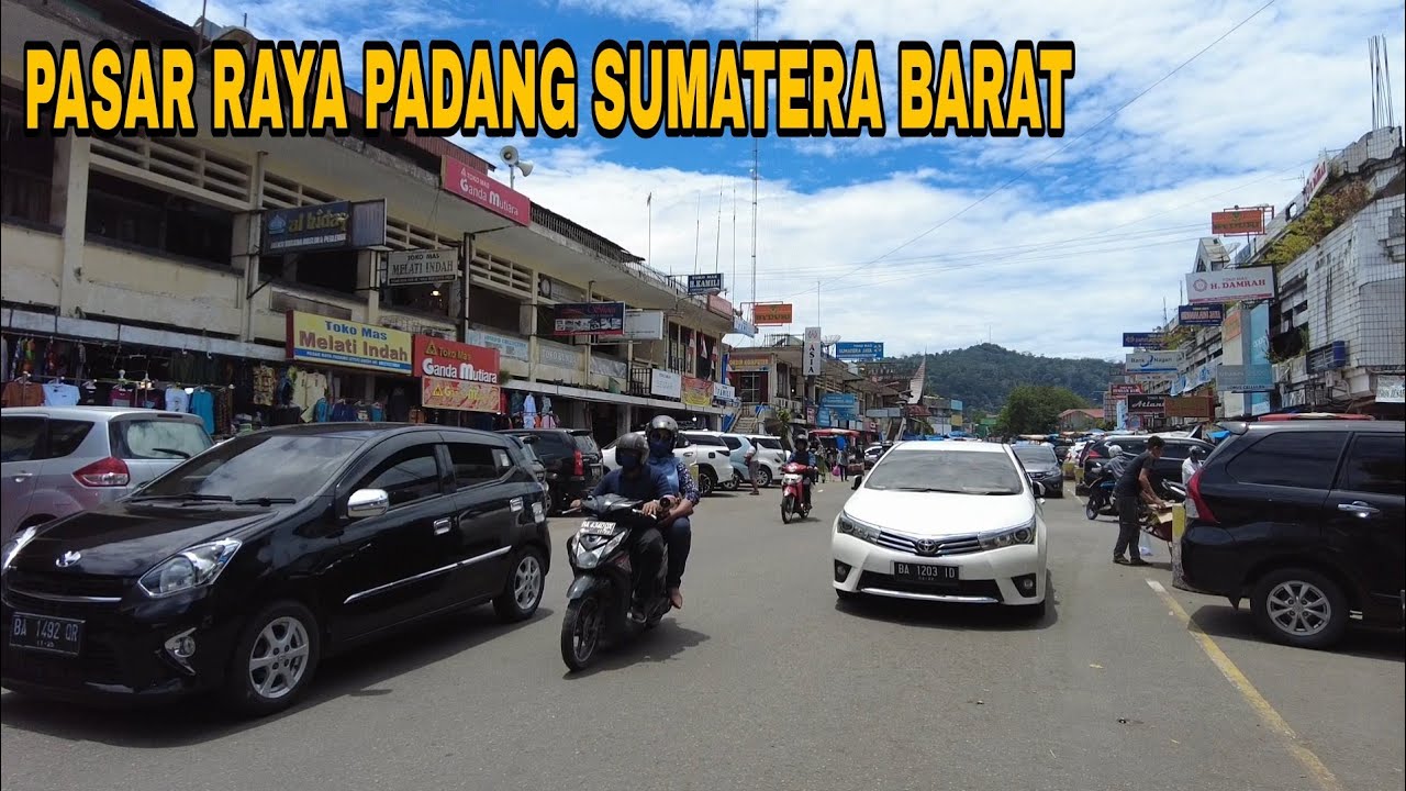 Jalan Raya Pasar Jalan-Jalan di Pasar Raya Padang Sumatera Barat - YouTube