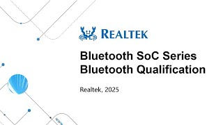 Bluetooth SoC Series SDK Training – Bluetooth Qualification
