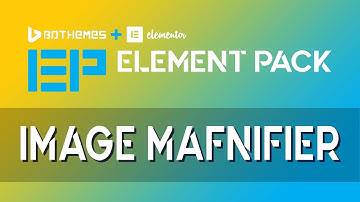 Image Magnifier | Element Pack | Add-On for Elementor