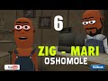 Ep 06 zig  mari oshomole  comedy cartoon