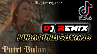 DJ PURA PURA SAYANG - Putri Bulan • BWI Style• Full BASS.!! New Horeg BALI.!! Resimi
