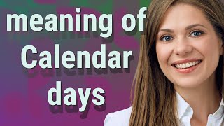Calendar days | meaning of Calendar days screenshot 3