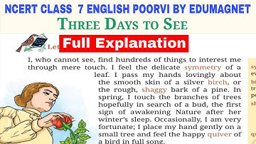 NCERT Class 7 English Poorvi Chapter 3 Three Days to See | EDUMAGNET