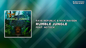 Rave Republic & Nick Havsen Feat. NoTech - Rumble Jungle (Club Mix) | Big Room Banger