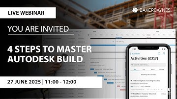 4 Steps to Master Autodesk Build | FREE Webinar | Baker Baynes