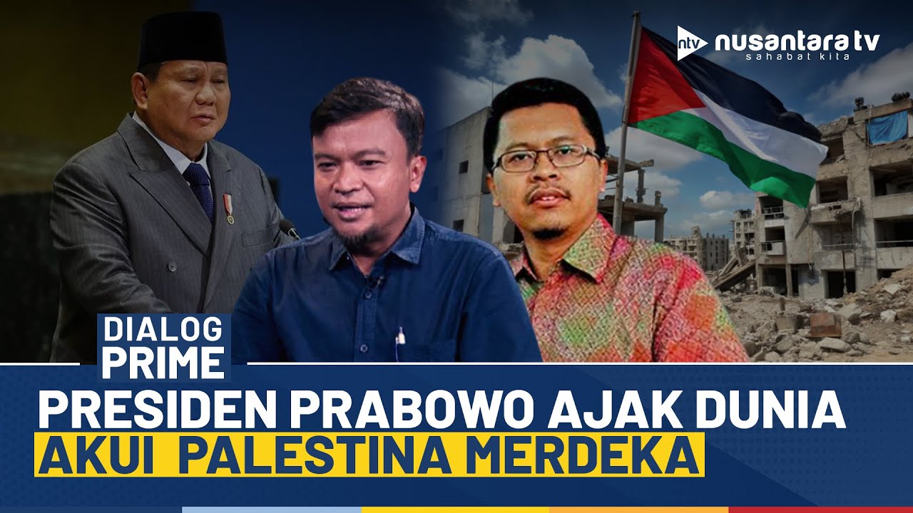 [LIVE] Presiden Prabowo Desak Dunia Akui Palestina Merdeka | DIALOG ...