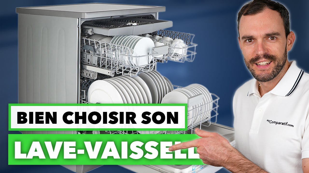 Comment CHOISIR son Lave-vaisselle : Ce que vous DEVEZ SAVOIR !