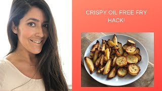 How I Make Crispy Oil Free Fries